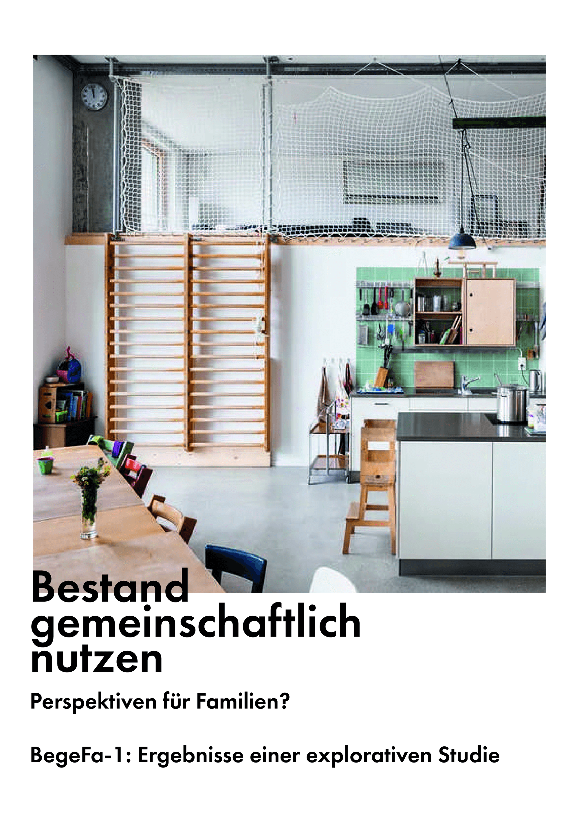 Bestand gemeinschaftlich nutzen: Perspektiven für Familien? (BegeFa-1)