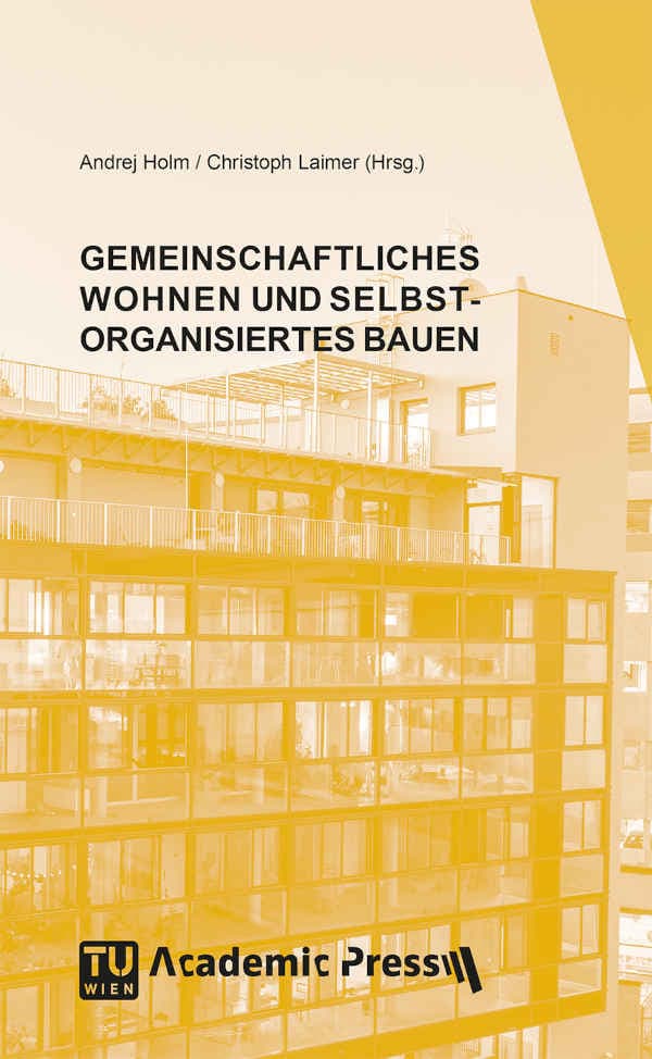 Gemeinschaftliches Wohnen und selbstorganisiertes Bauen