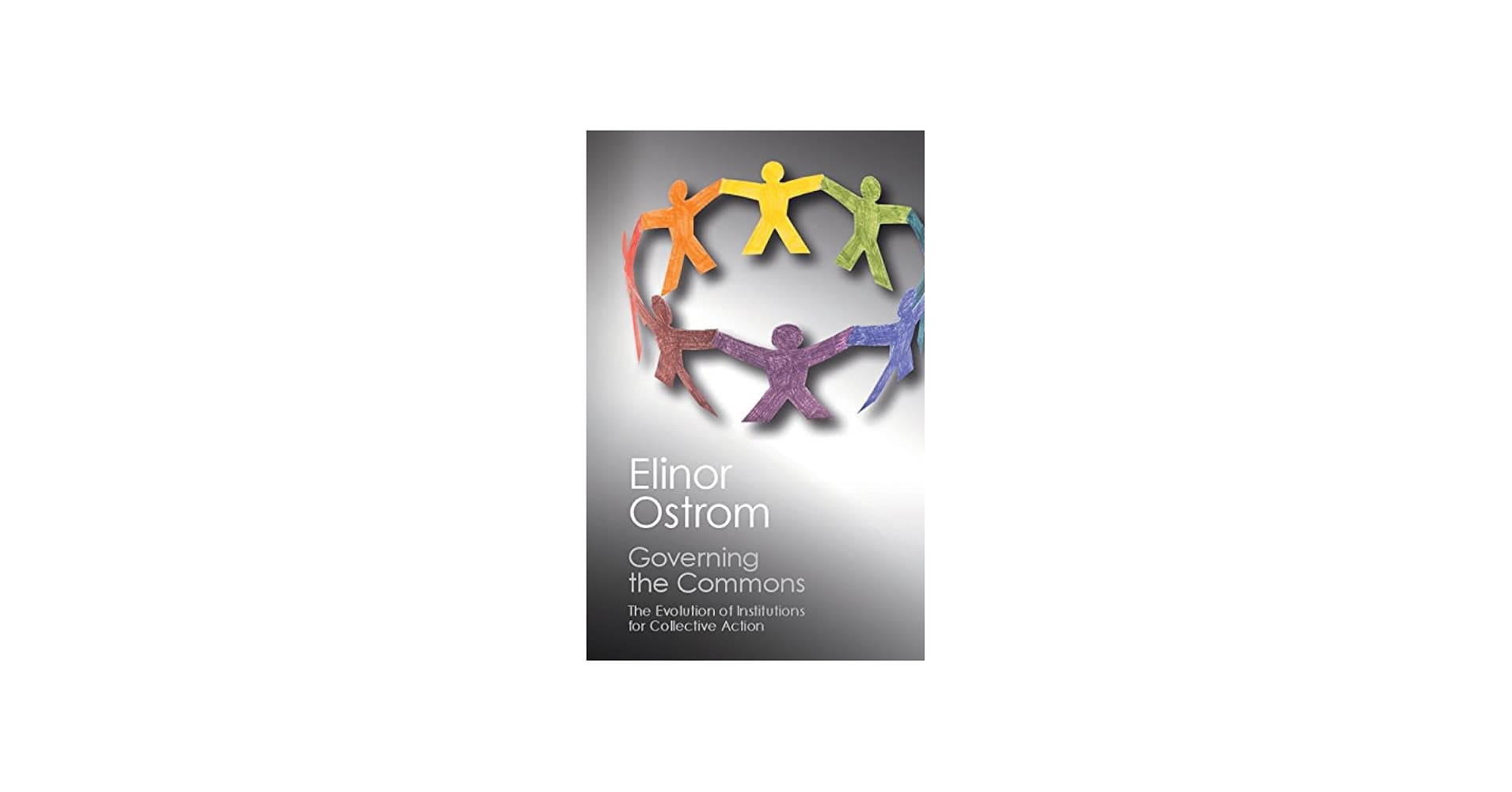 Governing the commons: The evolution of institutions for collective action