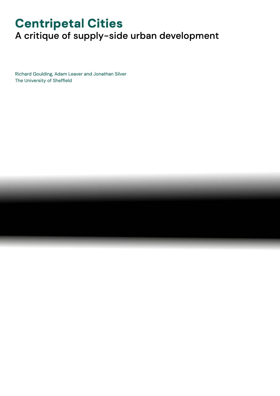 Centripetal Cities: A critique of supply-side urban development