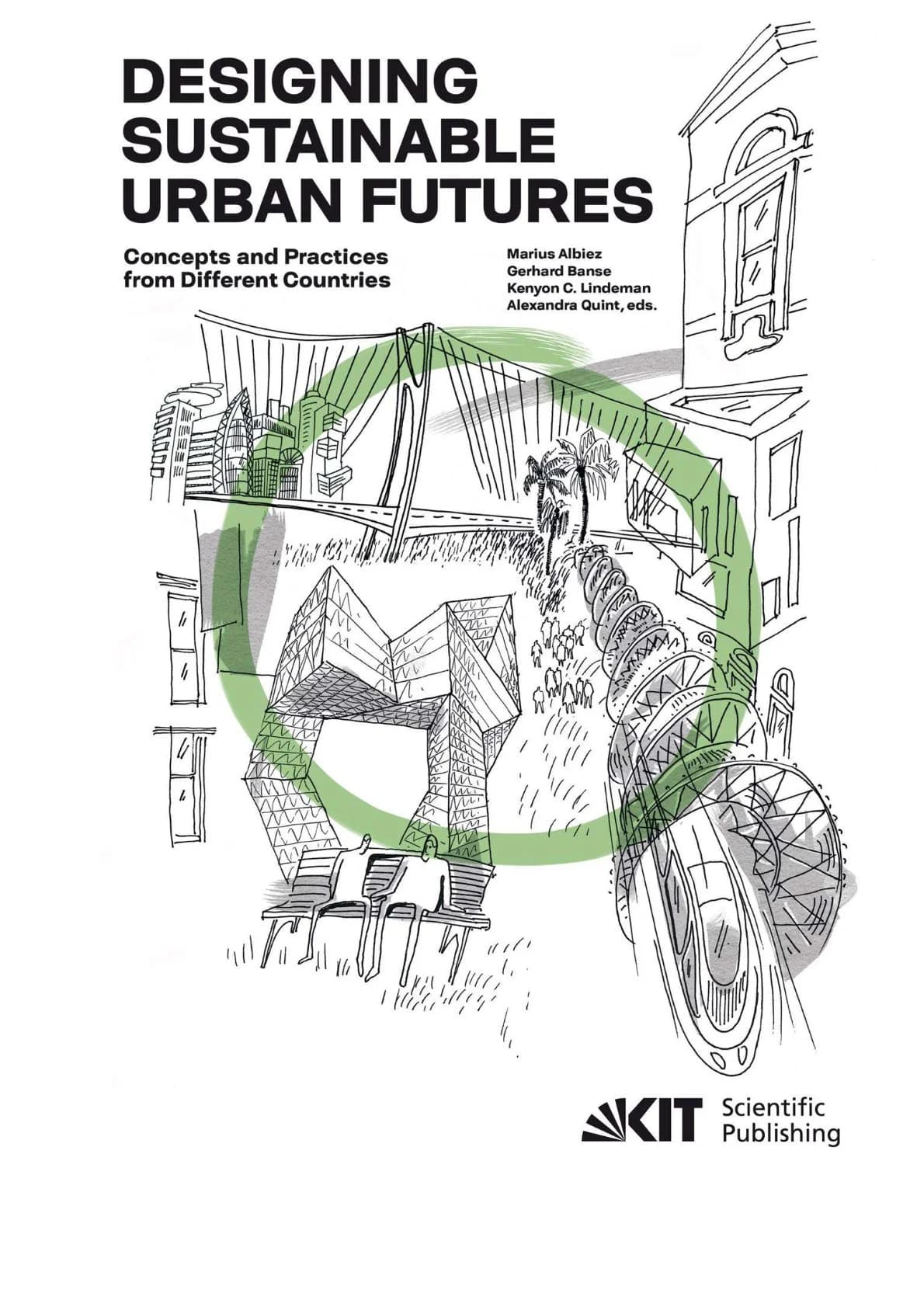 Designing Sustainable Urban Futures - Concepts and Practices from Different Countries
