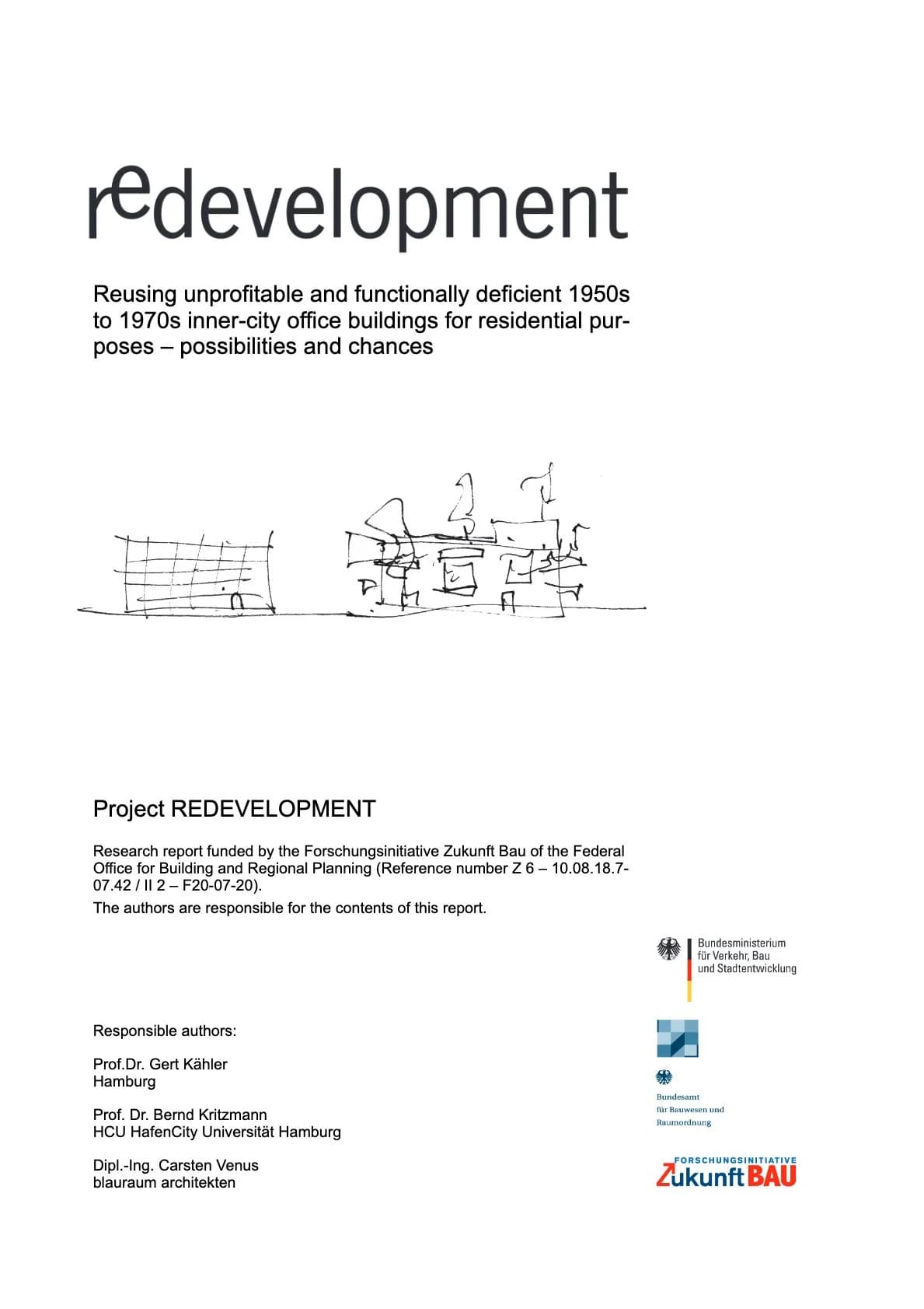 REDEVELOPMENT - Reusing unprofitable and functionally deficient 1950s to 1970s inner-city office buildings for residential purposes – possibilities and chances