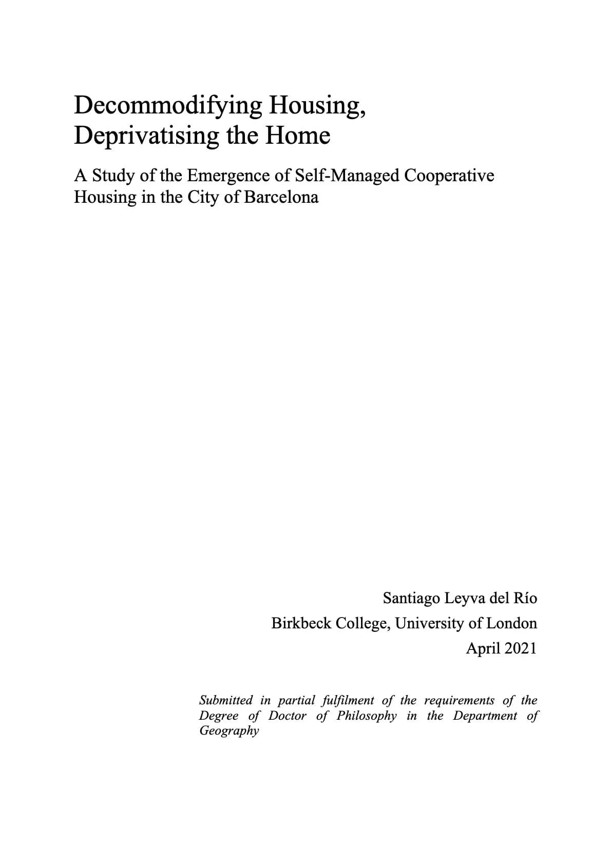 Decommodifying Housing, Deprivatising the Home - A Study of the Emergence of Self-Managed Cooperative Housing in the City of Barcelona